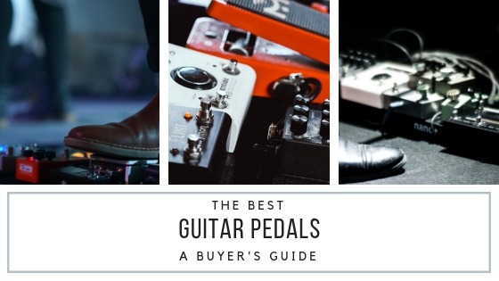 The Best Guitar Pedals